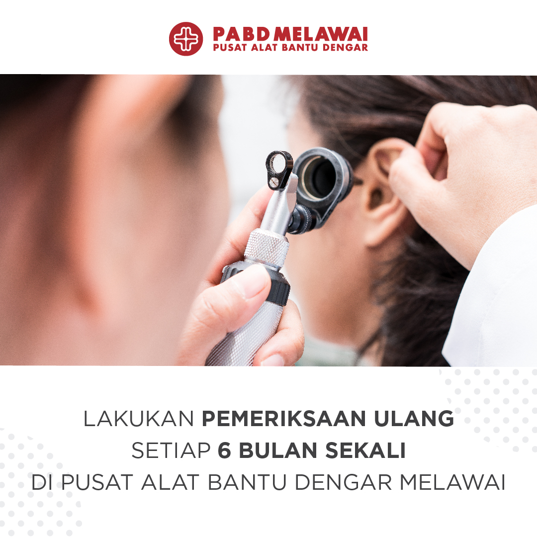 Rutin Periksa Pendengaran Setiap 6 Bulan Sekali